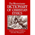 The Westminster Dictionary of Christian Ethics
