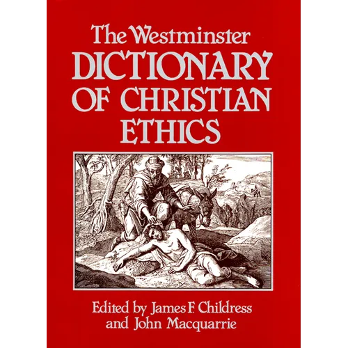 The Westminster Dictionary of Christian Ethics