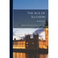 The Age of Illusion: England in the Twenties and Thirties, 1919-1940. --