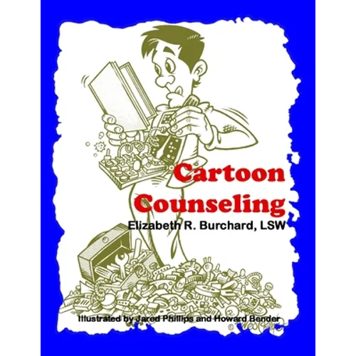 Cartoon Counseling: Therapist's Edition: Healthy Relationships for Individuals, Couples, and Families