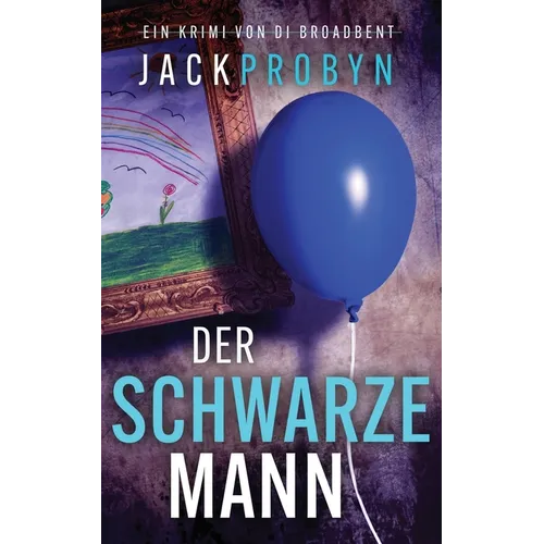 Der schwarze Mann: Ein packender Serienkiller-Thriller mit einer schockierenden Wendung