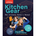 Kitchen Gear: The Ultimate Owner's Manual: Boost Your Equipment IQ with 500+ Expert Tips, Optimize Your Kitchen with 400+ Recommended Tools
