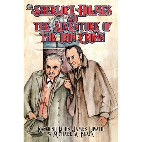 Sherlock Holmes and the Adventure of the Iron Crown
