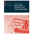 Building Physics of the Envelope: Principles of Construction