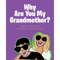 Why Are You My Grandmother?