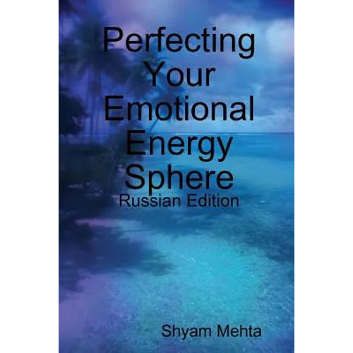 Perfecting Your Emotional Energy Sphere: Russian Edition