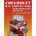 Chevrolet 8.1l Vortec/496 Performance Ma: How to Modify 8100 Vortec Truck and 496 Cid Marine Engines