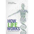 How Life Works: The Inside Word from a Biochemist