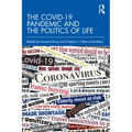 The Covid-19 Pandemic and the Politics of Life