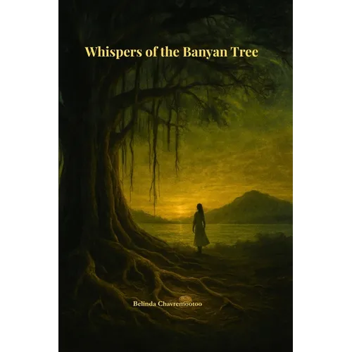 Whispers of the Banyan Tree: A Mystery Rooted in Folklore, Buried Secrets, and a Murderous Island Memory