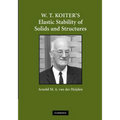 W. T. Koiter S Elastic Stability of Solids and Structures