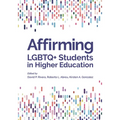 Affirming LGBTQ+ Students in Higher Education