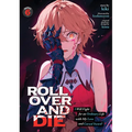 Roll Over and Die: I Will Fight for an Ordinary Life with My Love and Cursed Sword! (Light Novel) Vol. 6
