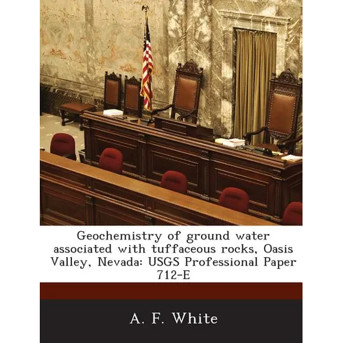 Geochemistry of ground water associated with tuffaceous rocks, Oasis Valley, Nevada: USGS Professional Paper 712-E