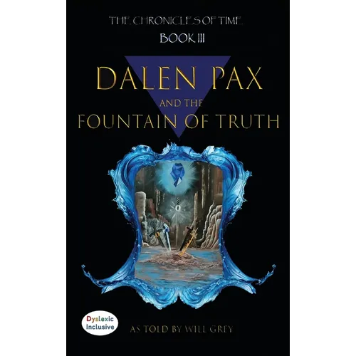 Dalen Pax and The Fountain Of Truth