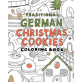 Traditional german christmas Cookies Coloring Book: A Coloring book