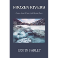 Frozen Rivers: A Collection of Poems about Mental Health and Nature Poetry About Winter