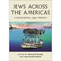 Jews Across the Americas: A Sourcebook, 1492-Present