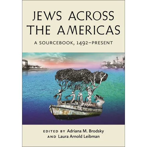 Jews Across the Americas: A Sourcebook, 1492-Present