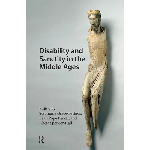 Disability and Sanctity in the Middle Ages