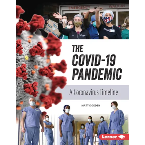 The Covid-19 Pandemic: A Coronavirus Timeline