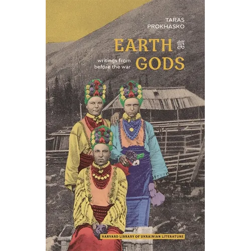 Earth Gods: Writings from Before the War