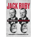 Jack Ruby: The Many Faces of Oswald's Assassin