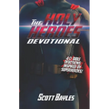 The Holy Heroes Devotional: 40 Bible Devotions Inspired by Superheroes!
