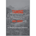 Taming Anxiety And Anger