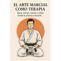 El Arte Marcial como Terapia