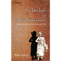 The Decline of Nair Dominance: Society and Politics in Travancore 1847-1908