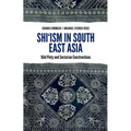 Shi'ism in South East Asia: Alid Piety and Sectarian Constructions