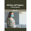 Infections and Pregnancy: A Clinical Approach