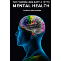 The footballers mental health In their own words
