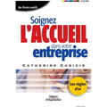 Soignez l'accueil dans votre entreprise: Les règles d'or