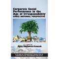 Corporate Social Performance in the Age of Irresponsibility - Cross National Perspective: Cross National Perspective