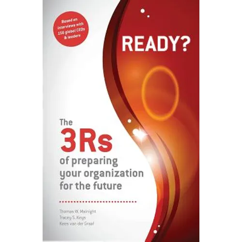Ready? The 3Rs of Preparing Your Organization for the Future