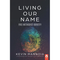 Living Our Name: Free Methodist Identity