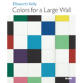 Ellsworth Kelly: Colors for a Large Wall: Moma One on One Series