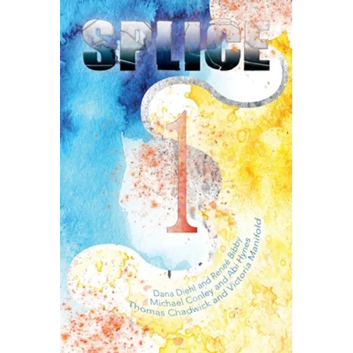 Splice: Anthology #1