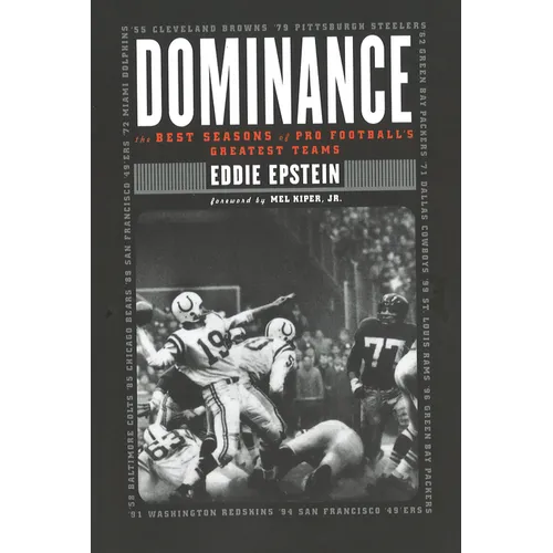Dominance: The Best Seasons of Pro Football's Greatest Teams