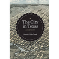 The City in Texas: A History