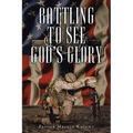 Battling to See God's Glory