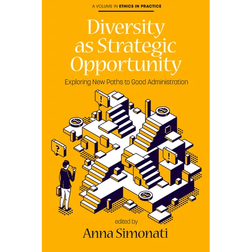 Diversity as Strategic Opportunity: Exploring New Paths to Good Administration