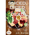 Sliced, Diced and Dead: A Charcuterie Shop Mystery