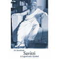 Savitri: A Legend & a Symbol - New U.S. Edition