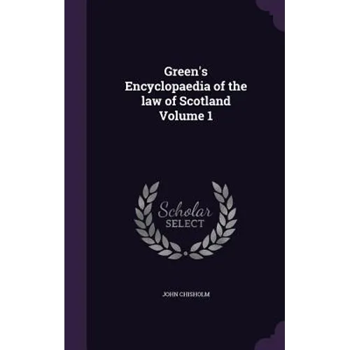 Green's Encyclopaedia of the law of Scotland Volume 1