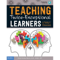 Teaching Twice-Exceptional Learners in Today's Classroom