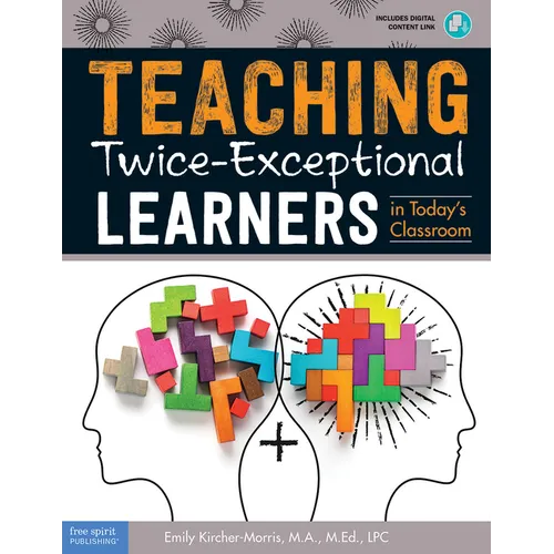 Teaching Twice-Exceptional Learners in Today's Classroom