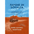Famine in Somalia: Competing Imperatives, Collective Failures, 2011-12